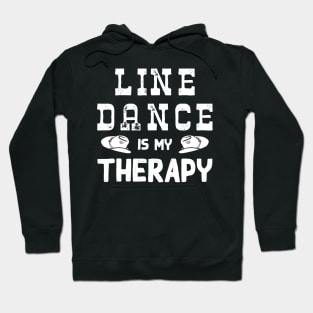 Line Dance Is My Therapy Hoodie